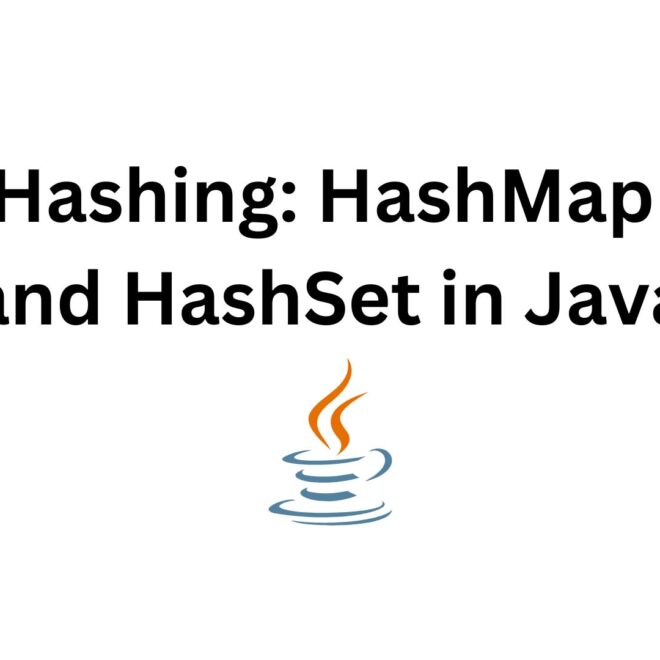 Hashing: HashMap and HashSet in Java